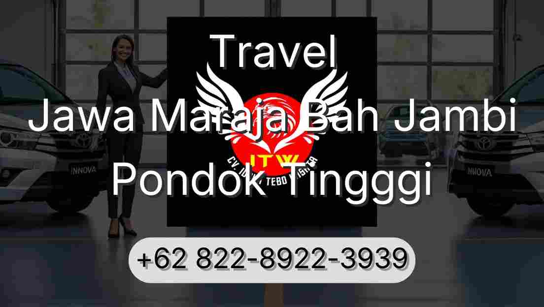 Travel Jawa Maraja Bah Jambi Pondok Tingggi