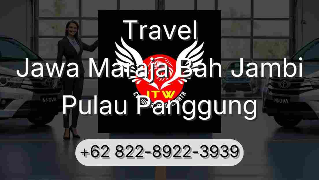 Travel Jawa Maraja Bah Jambi Pulau Panggung