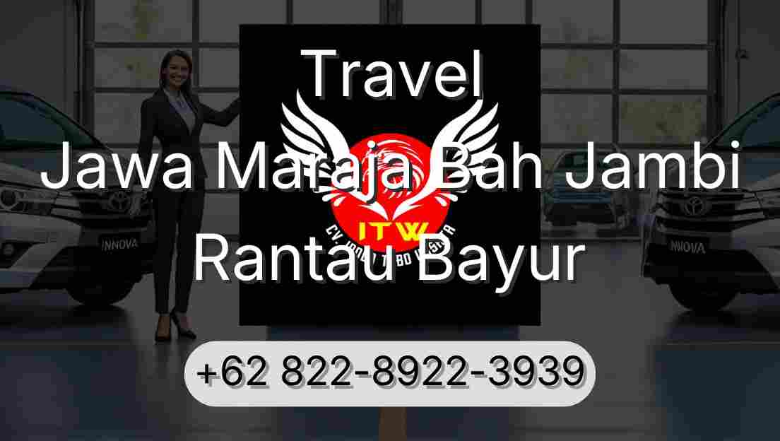 Travel Jawa Maraja Bah Jambi Rantau Bayur