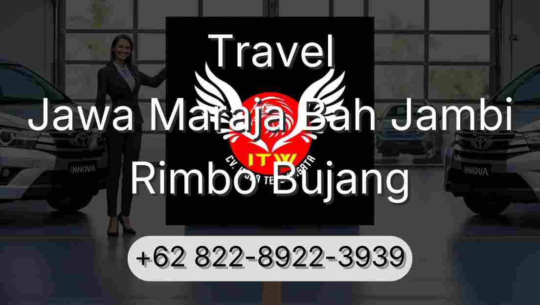 Travel Jawa Maraja Bah Jambi Rimbo Bujang