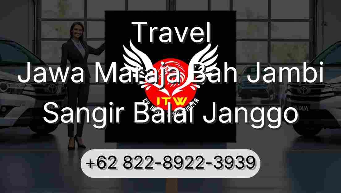 Travel Jawa Maraja Bah Jambi Sangir Balai Janggo
