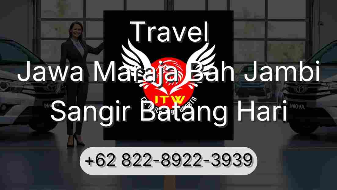 Travel Jawa Maraja Bah Jambi Sangir Batang Hari