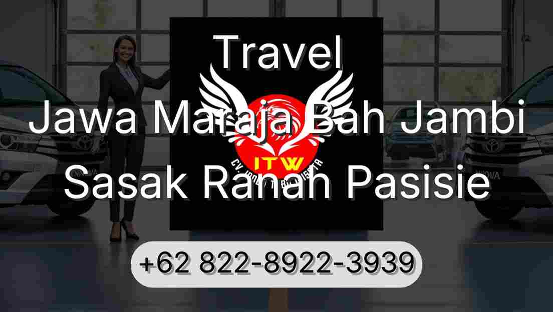 Travel Jawa Maraja Bah Jambi Sasak Ranah Pasisie