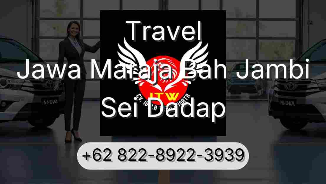 Travel Jawa Maraja Bah Jambi Sei Dadap