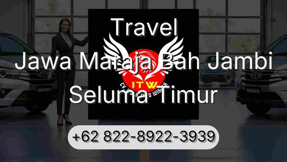 Travel Jawa Maraja Bah Jambi Seluma Timur