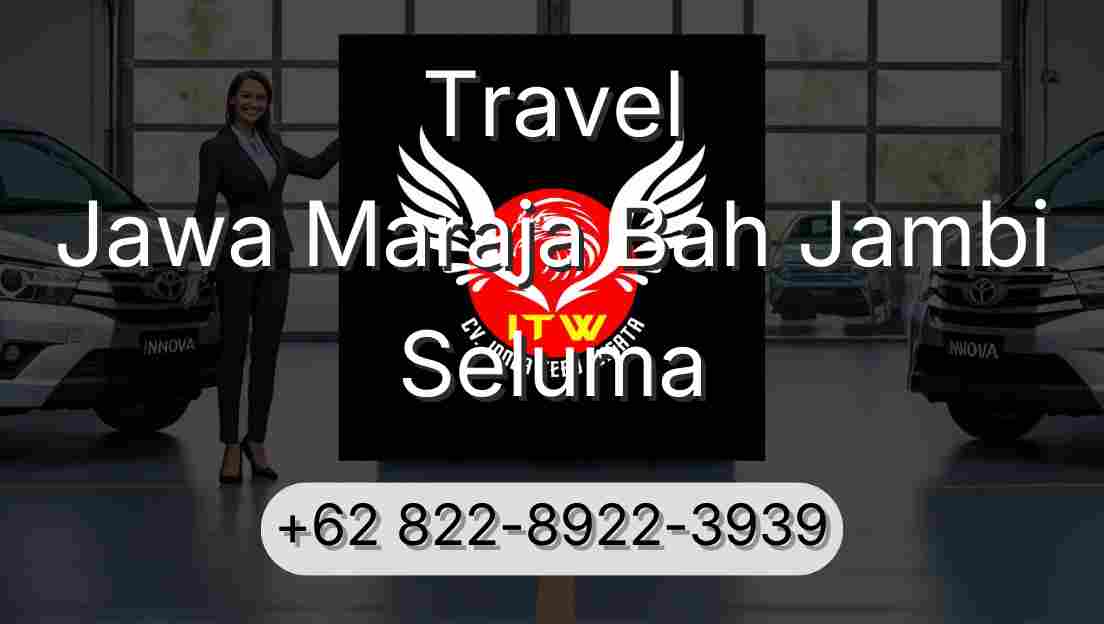 Travel Jawa Maraja Bah Jambi Seluma