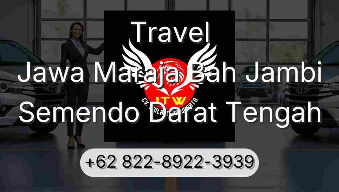 Travel Jawa Maraja Bah Jambi Semendo Darat Tengah