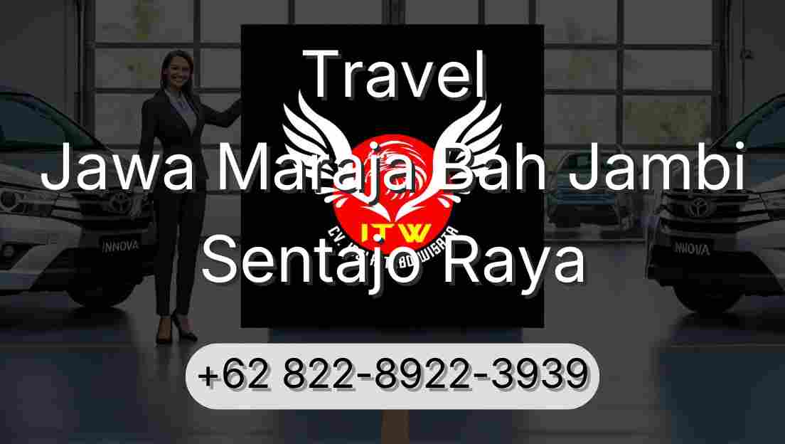 Travel Jawa Maraja Bah Jambi Sentajo Raya