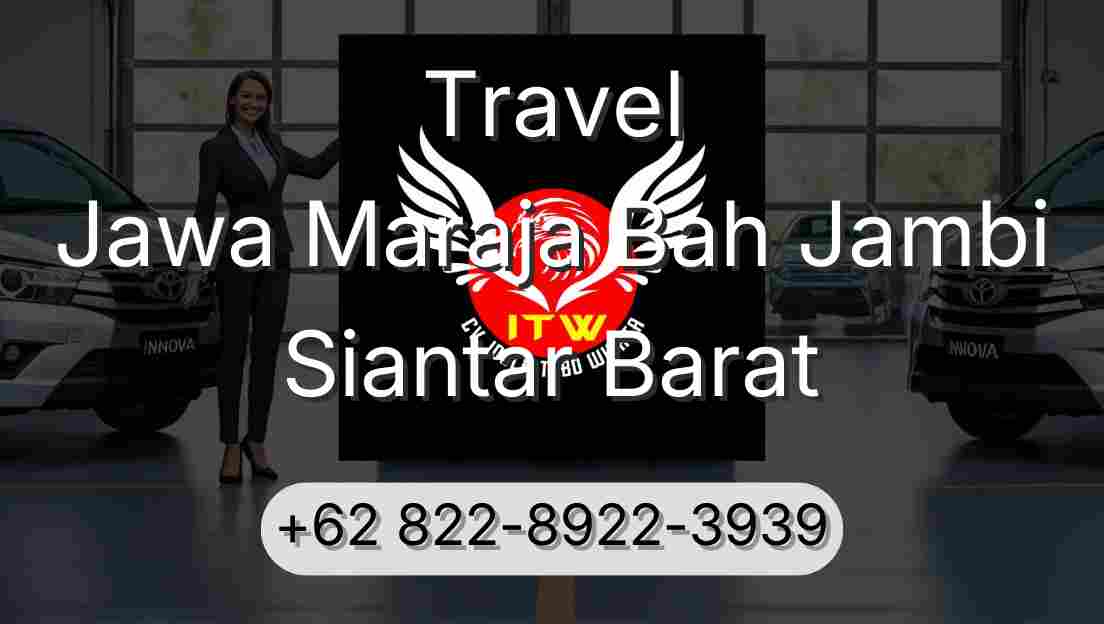 Travel Jawa Maraja Bah Jambi Siantar Barat