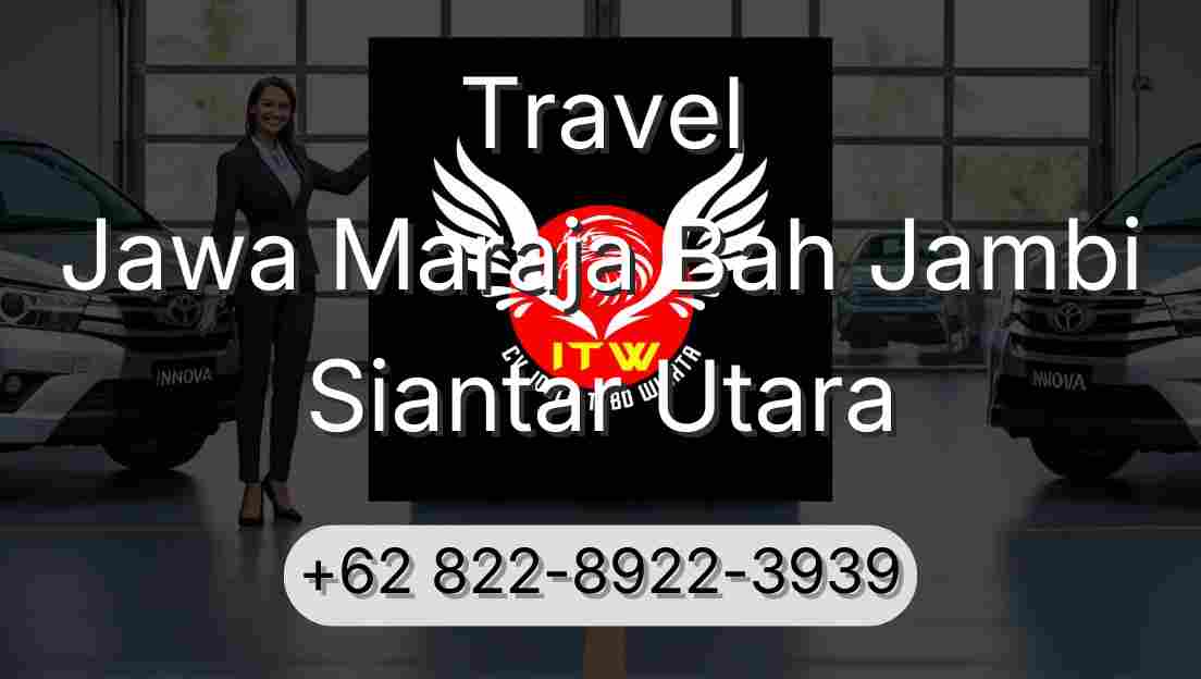 Travel Jawa Maraja Bah Jambi Siantar Utara