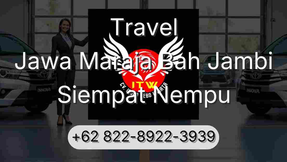 Travel Jawa Maraja Bah Jambi Siempat Nempu