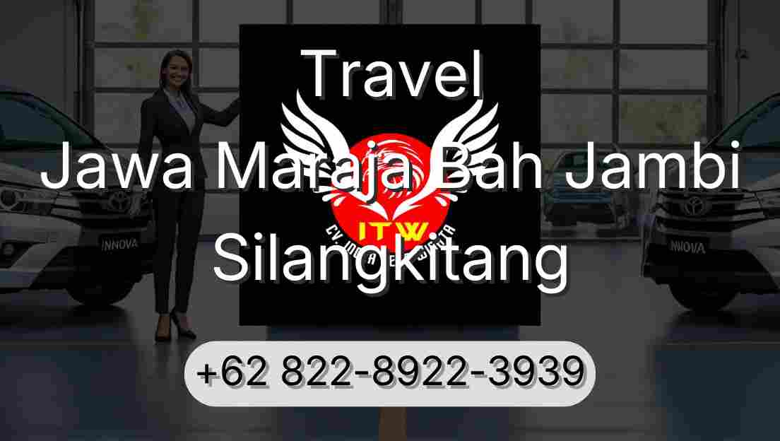 Travel Jawa Maraja Bah Jambi Silangkitang