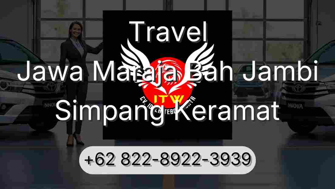 Travel Jawa Maraja Bah Jambi Simpang Keramat