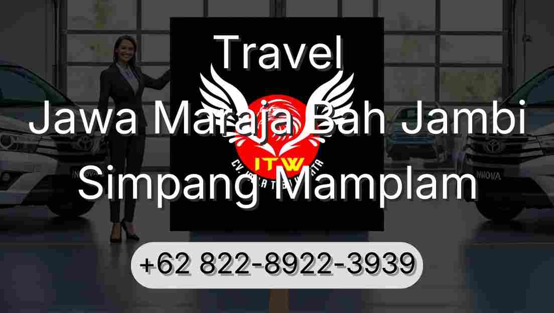 Travel Jawa Maraja Bah Jambi Simpang Mamplam