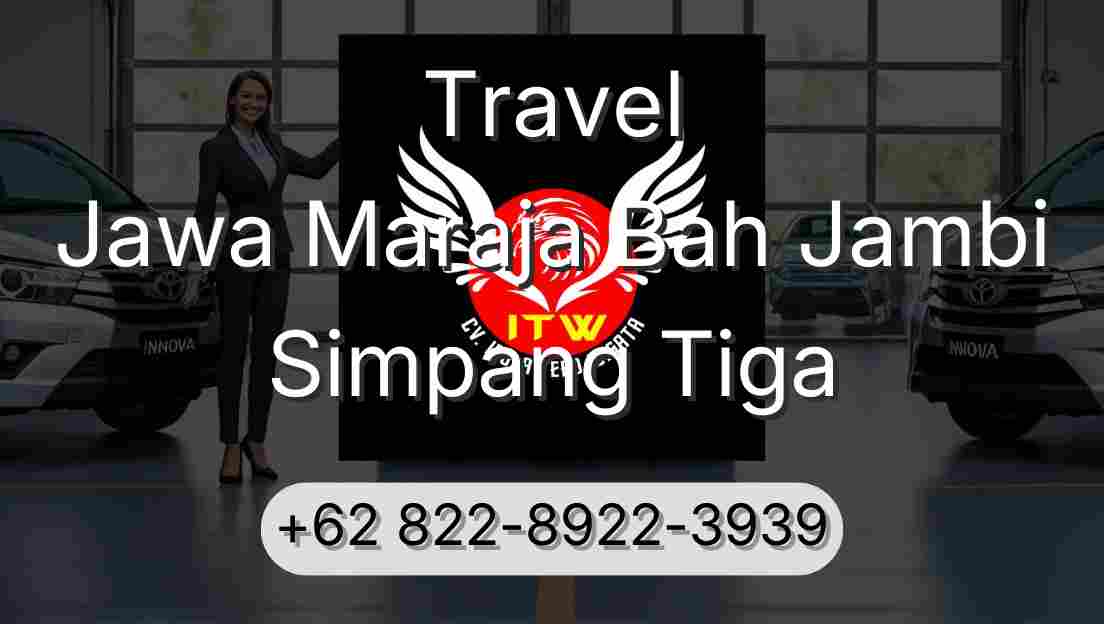Travel Jawa Maraja Bah Jambi Simpang Tiga