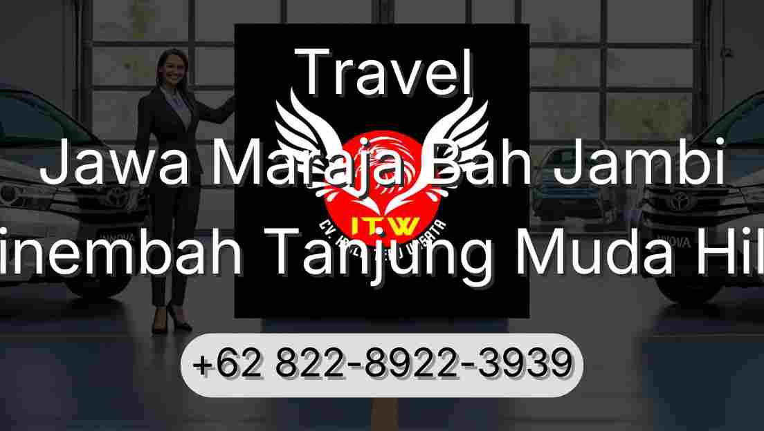 Travel Jawa Maraja Bah Jambi Sinembah Tanjung Muda Hilir