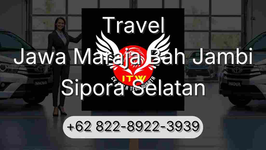 Travel Jawa Maraja Bah Jambi Sipora Selatan