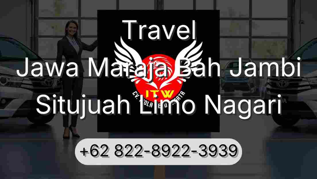 Travel Jawa Maraja Bah Jambi Situjuah Limo Nagari