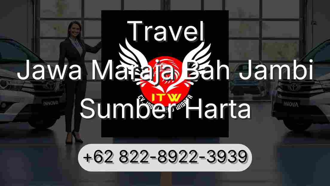 Travel Jawa Maraja Bah Jambi Sumber Harta