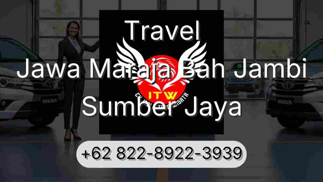 Travel Jawa Maraja Bah Jambi Sumber Jaya