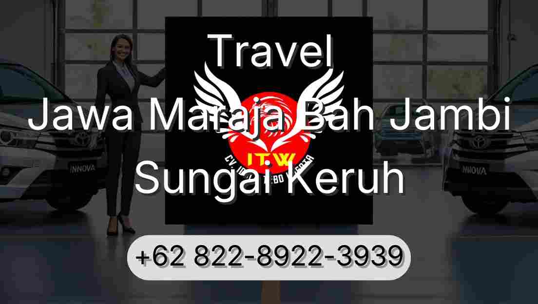 Travel Jawa Maraja Bah Jambi Sungai Keruh