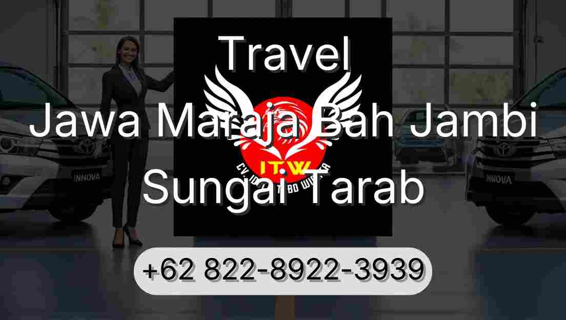 Travel Jawa Maraja Bah Jambi Sungai Tarab