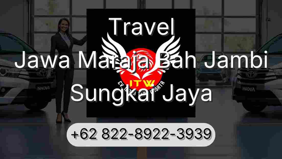 Travel Jawa Maraja Bah Jambi Sungkai Jaya