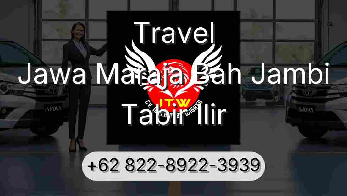Travel Jawa Maraja Bah Jambi Tabir Ilir