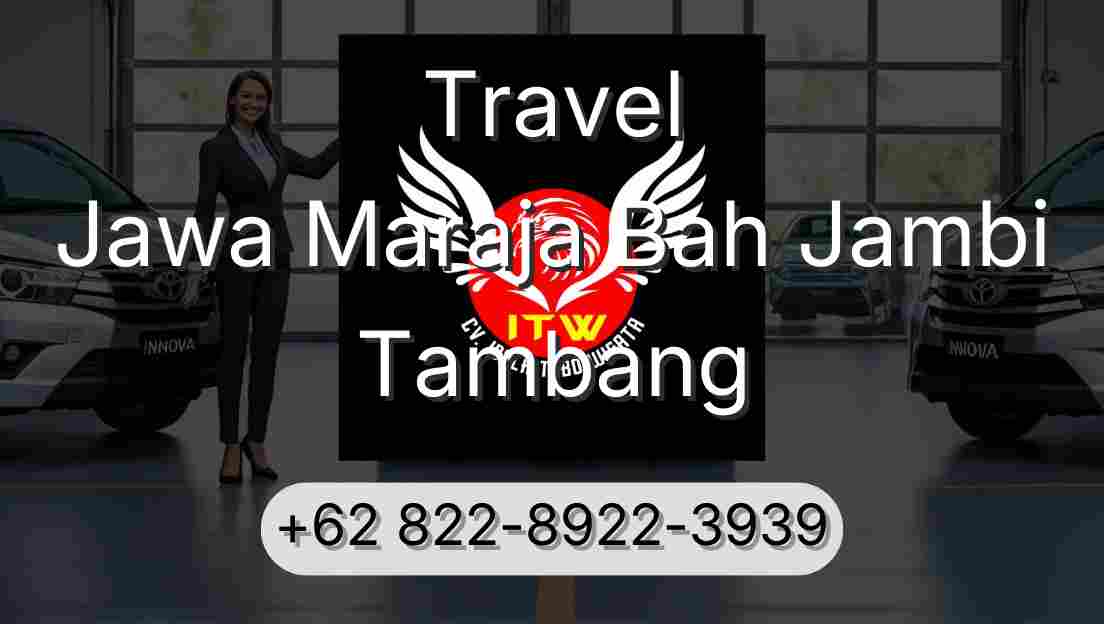 Travel Jawa Maraja Bah Jambi Tambang