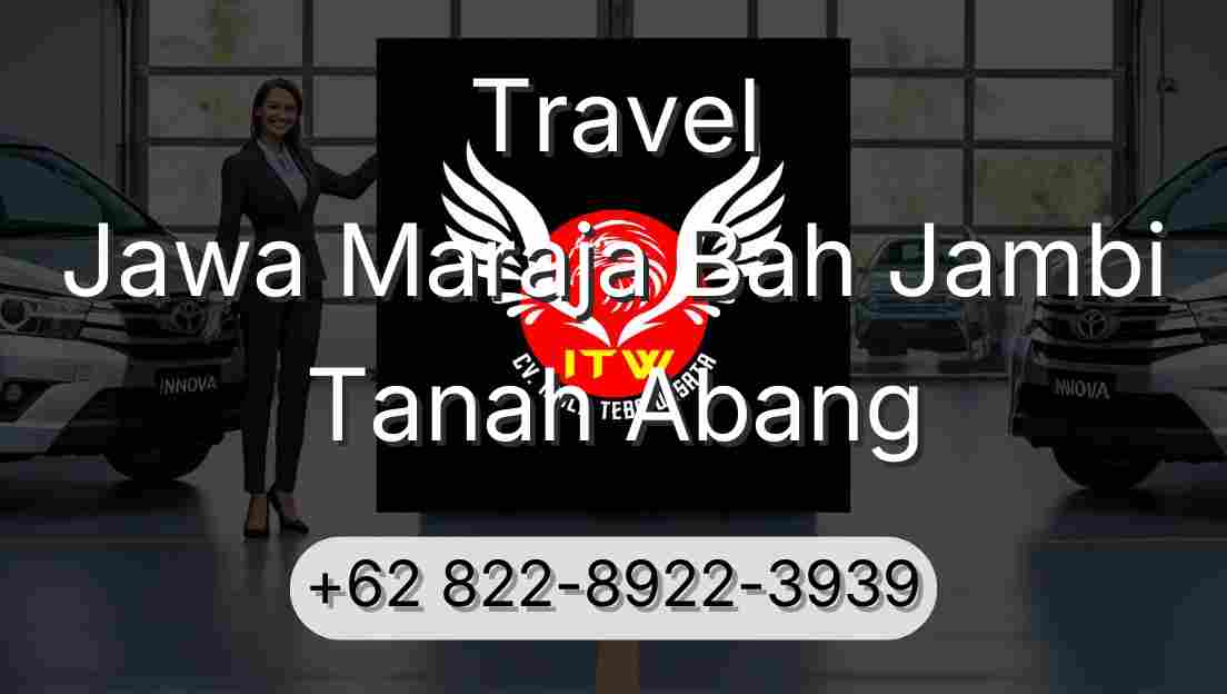 Travel Jawa Maraja Bah Jambi Tanah Abang