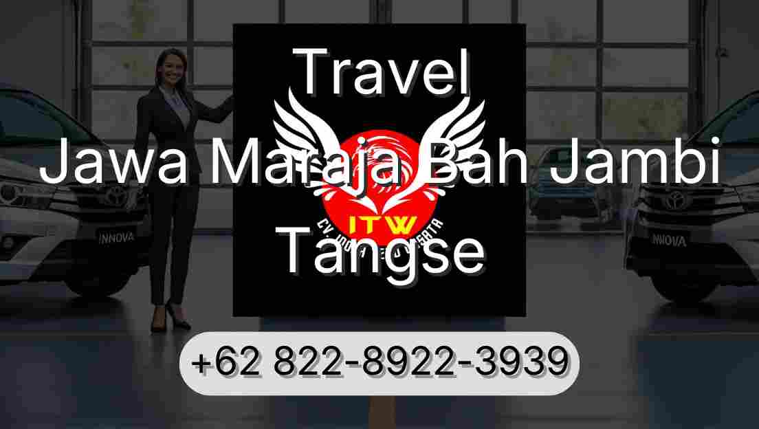 Travel Jawa Maraja Bah Jambi Tangse