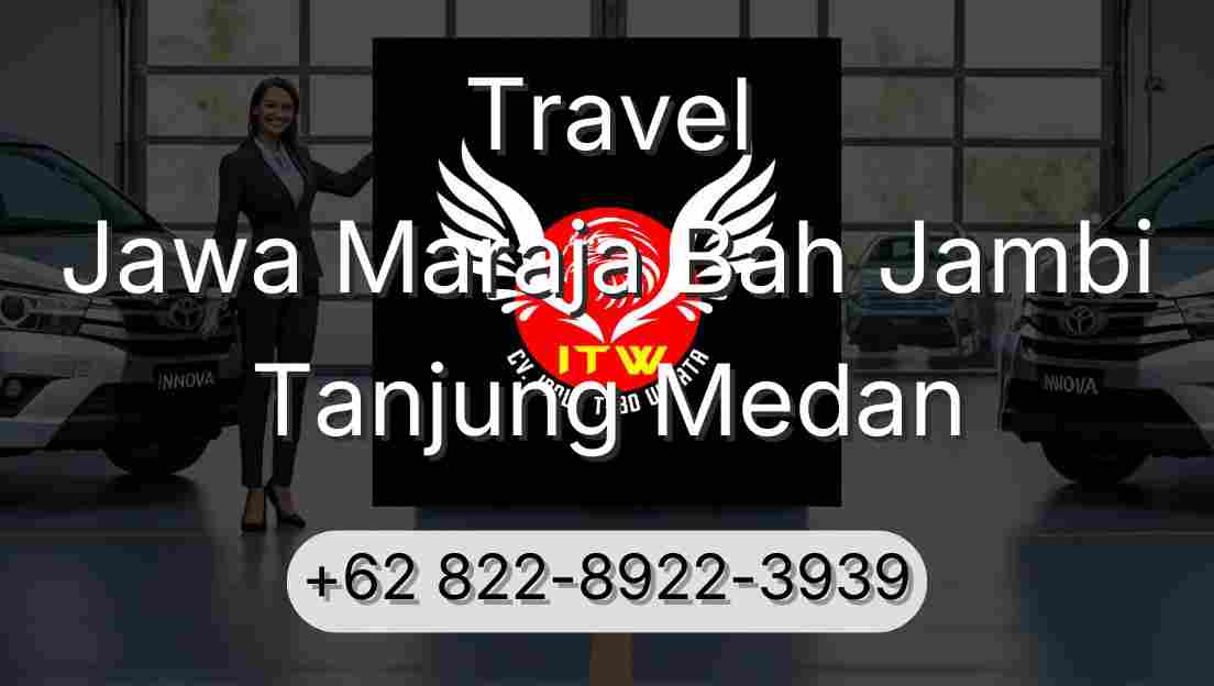Travel Jawa Maraja Bah Jambi Tanjung Medan