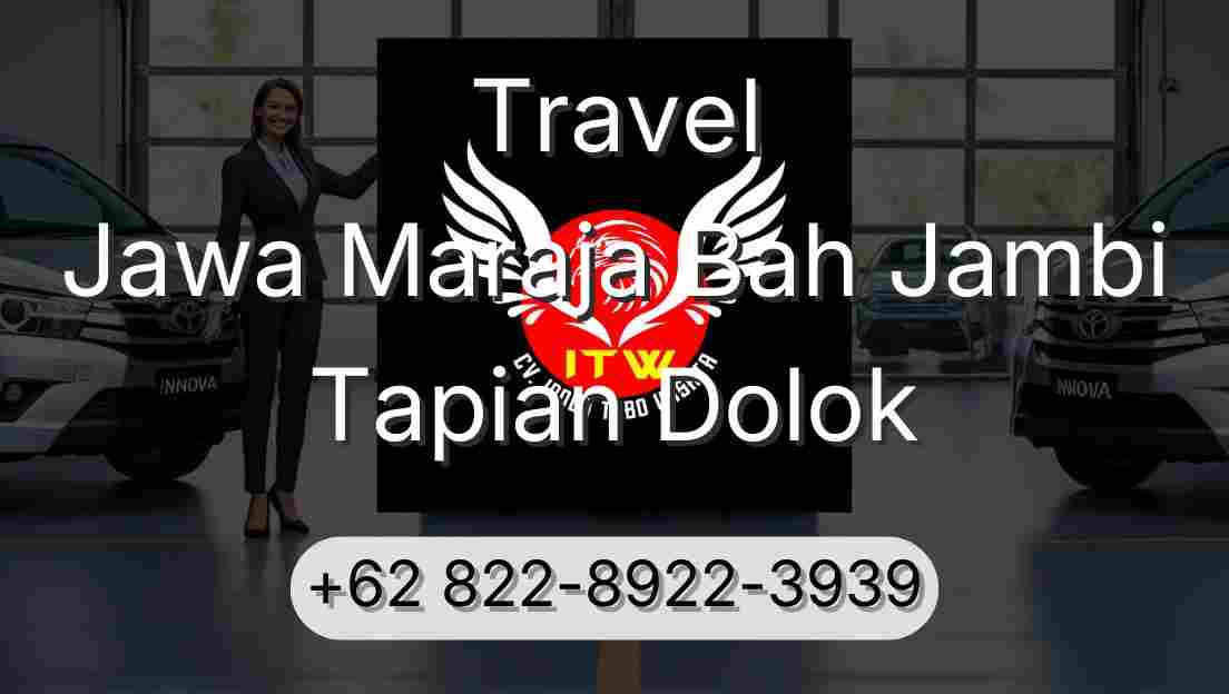 Travel Jawa Maraja Bah Jambi Tapian Dolok