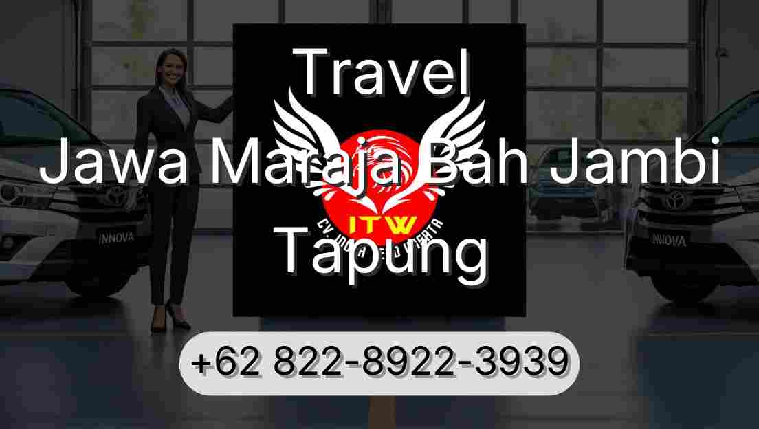 Travel Jawa Maraja Bah Jambi Tapung