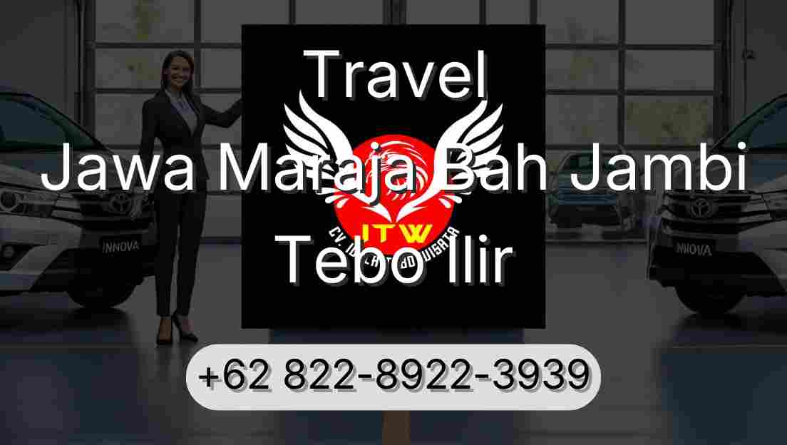 Travel Jawa Maraja Bah Jambi Tebo Ilir