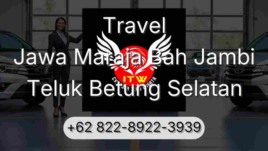 Travel Jawa Maraja Bah Jambi Teluk Betung Selatan