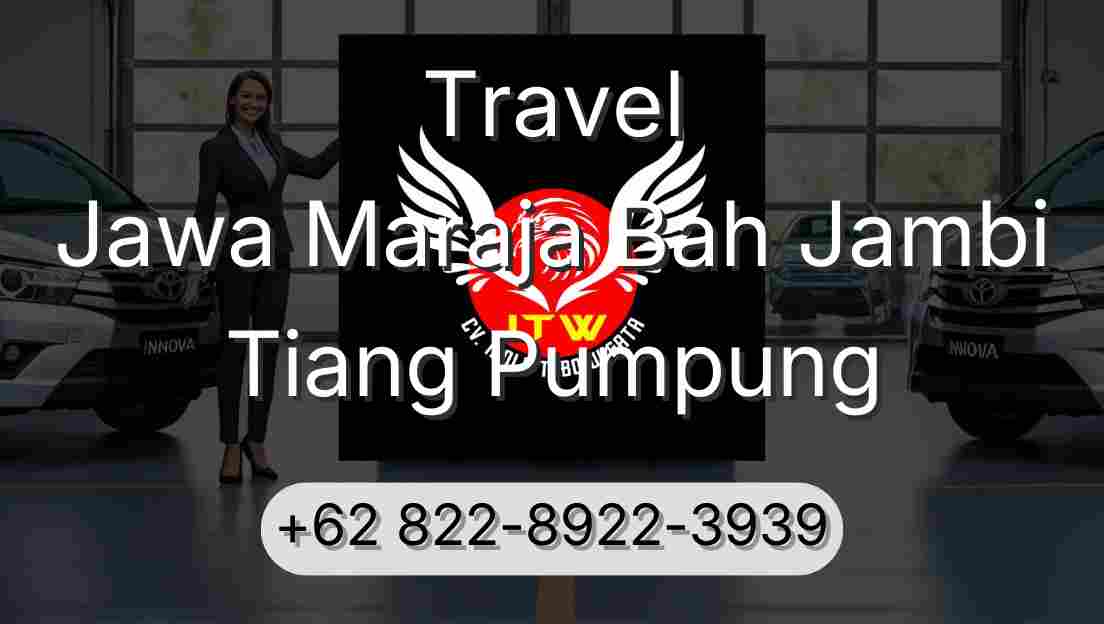 Travel Jawa Maraja Bah Jambi Tiang Pumpung