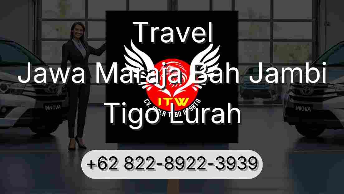 Travel Jawa Maraja Bah Jambi Tigo Lurah
