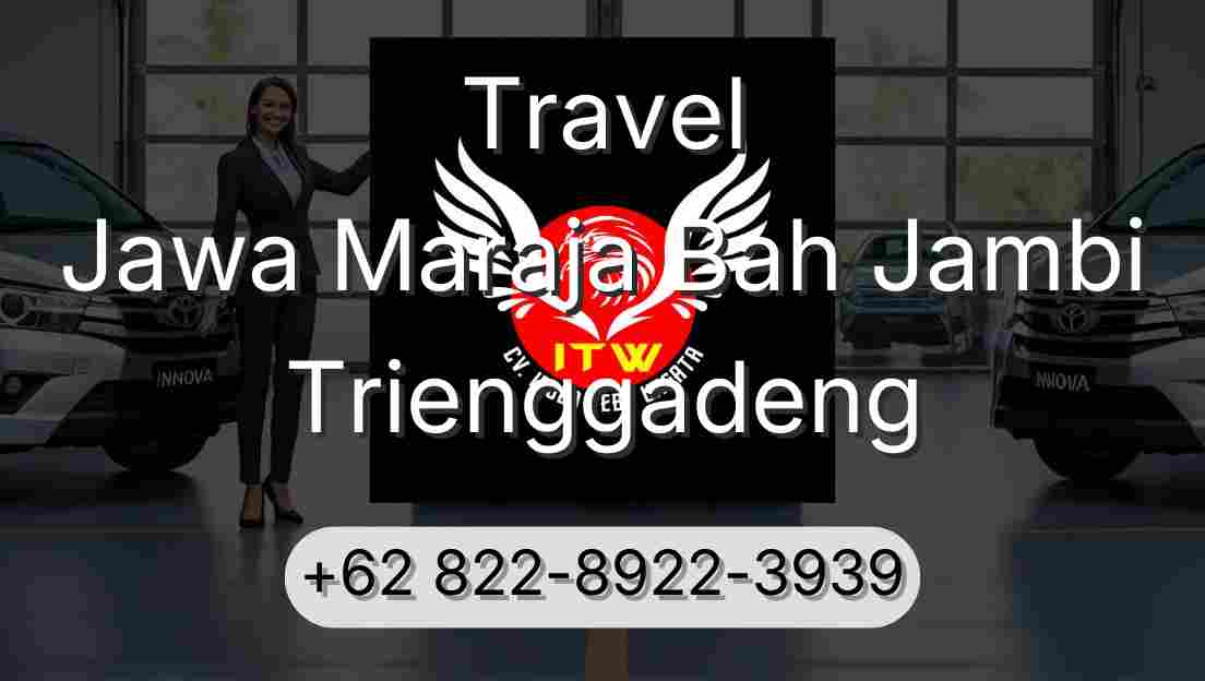 Travel Jawa Maraja Bah Jambi Trienggadeng