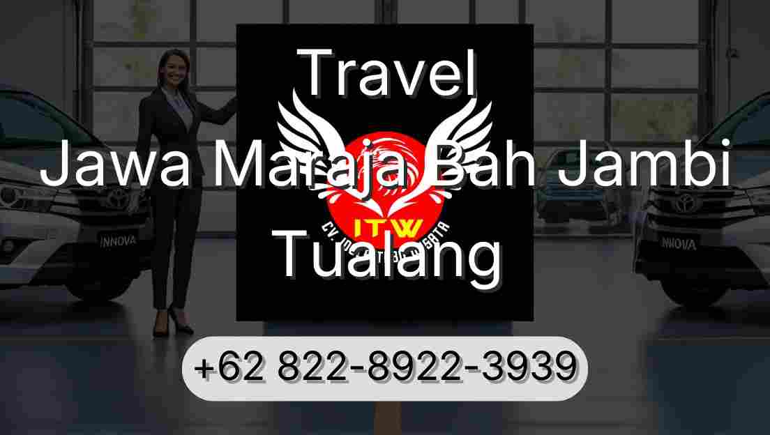 Travel Jawa Maraja Bah Jambi Tualang
