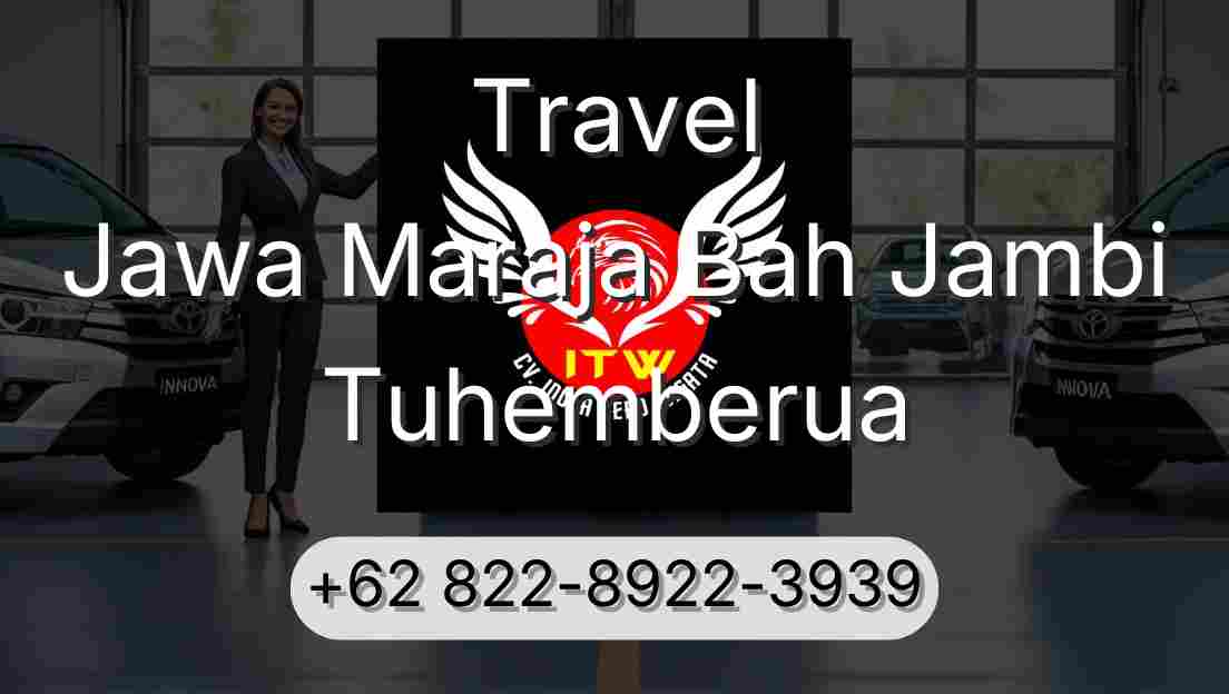 Travel Jawa Maraja Bah Jambi Tuhemberua