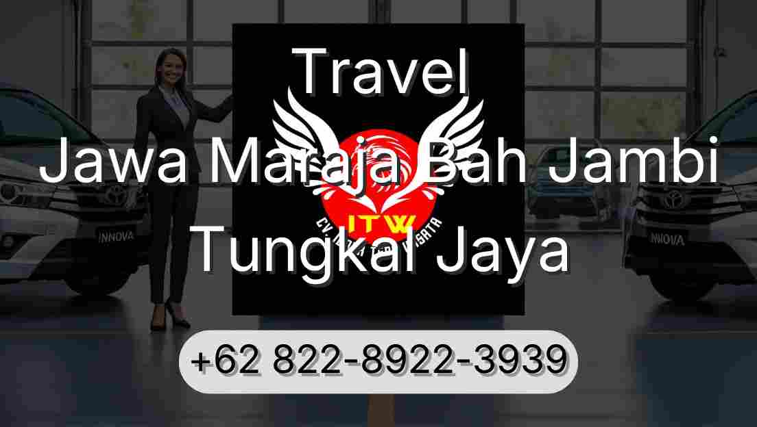 Travel Jawa Maraja Bah Jambi Tungkal Jaya