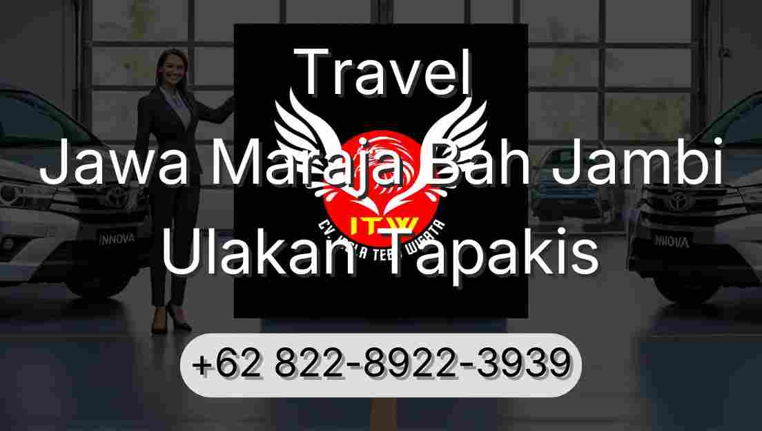 Travel Jawa Maraja Bah Jambi Ulakan Tapakis