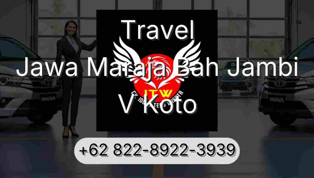 Travel Jawa Maraja Bah Jambi V Koto