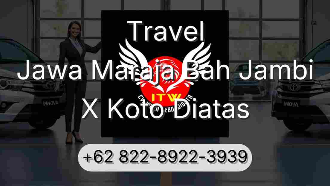 Travel Jawa Maraja Bah Jambi X Koto Diatas