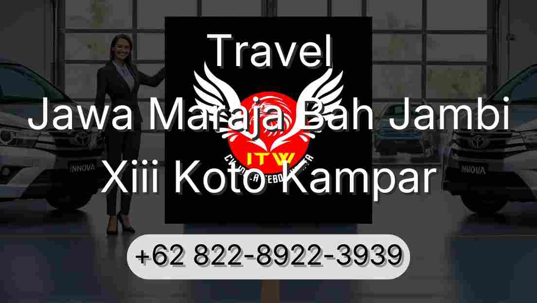 Travel Jawa Maraja Bah Jambi Xiii Koto Kampar