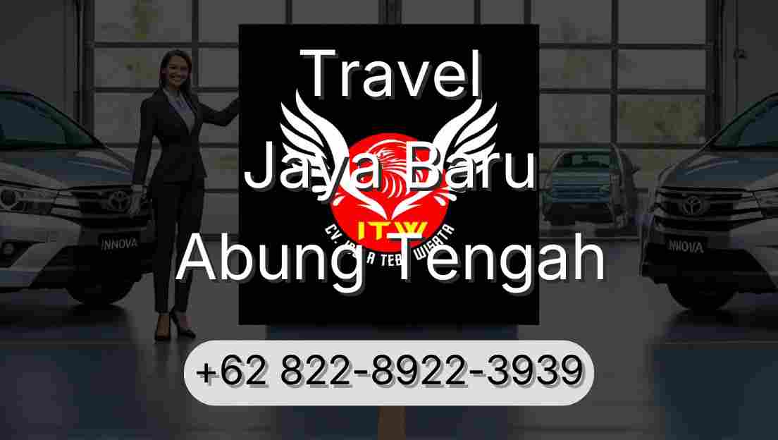 Travel Jaya Baru Abung Tengah