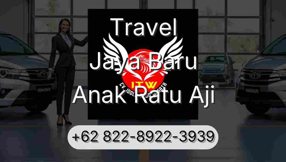 Travel Jaya Baru Anak Ratu Aji