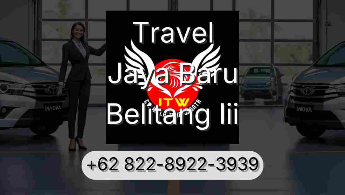 Travel Jaya Baru Belitang Iii