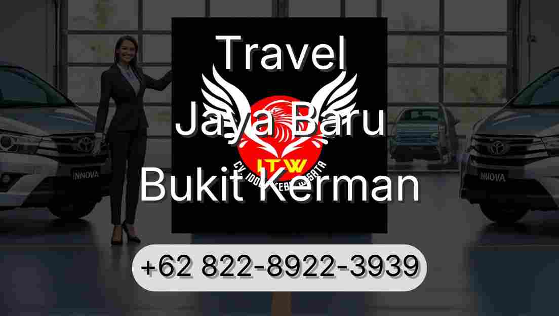 Travel Jaya Baru Bukit Kerman